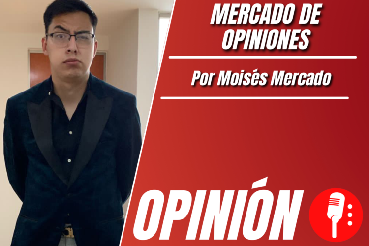 Opinión de Moisés Mercado