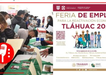 Tláhuac será sede de la Feria del Empleo para la Reactivación Económica 2022